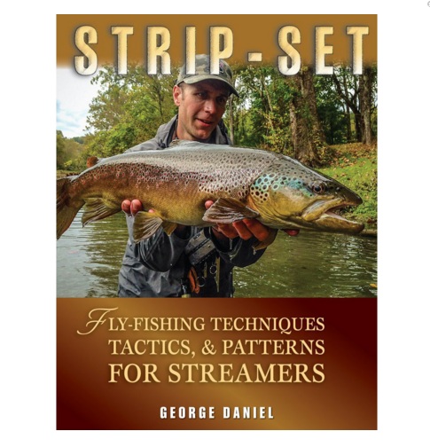 Strip-Set: Fly-Fishing Techniques, Tactics, & Patterns for